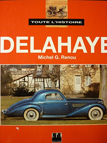 toute l'histoire de la delahaye