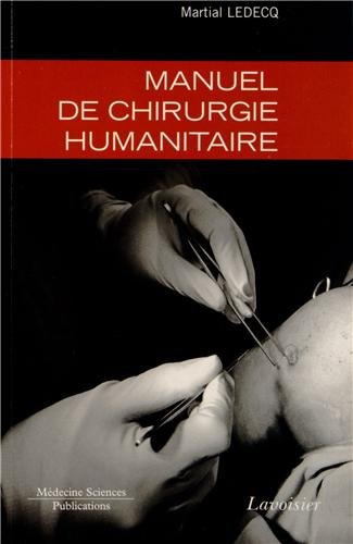 Manuel de chirurgie humanitaire