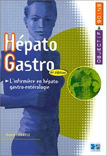 Hépato-gastro : l'infirmière en hépato-gastro-entérologie