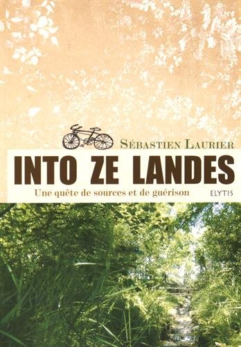 Into ze Landes : une quête de sources et de guérison