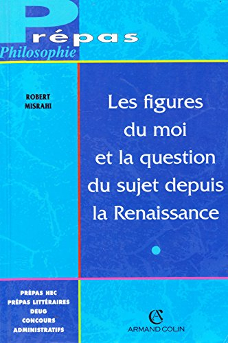 Les figures du moi et la question du sujet depuis la Renaissance