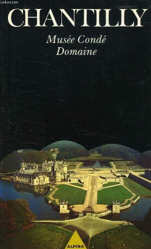 Chantilly : musée Condé, domaine