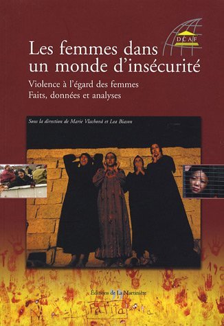 Les femmes dans un monde d'insécurité : violence à l'égard des femmes : faits, données et analyses