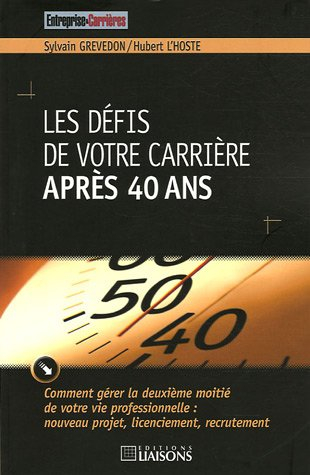 Les défis de votre carrière après 40 ans : comment gérer la deuxième moitié de votre vie professionn