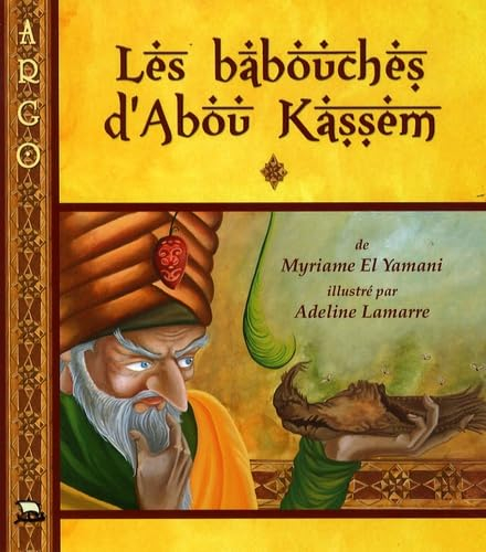 Les babouches d'Abou Kassem : conte des Mille et une nuits