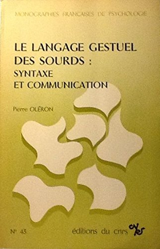 Le Langage gestuel des sourds : syntaxe et communication