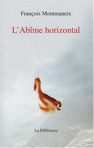 L'abîme horizontal : poèmes