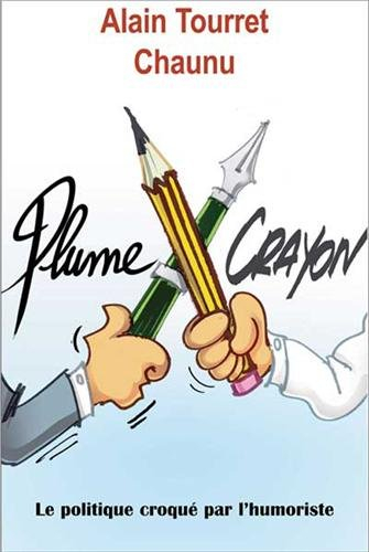 Plume contre crayon ! : le politique croqué par l'humoriste