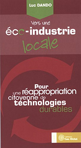Vers une éco-industrie locale : pour une réappropriation citoyenne de technologies durables
