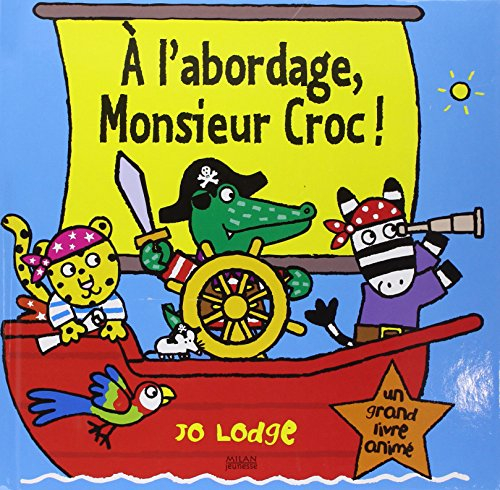 A l'abordage, Monsieur Croc !