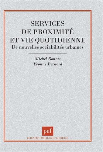 Services de proximité et vie quotidienne : de nouvelles sociabilités urbaines