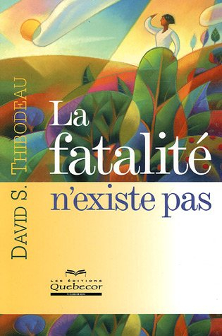 La fatalité n'existe pas