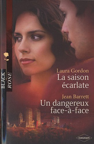 La saison écarlate. Un dangereux face-à-face