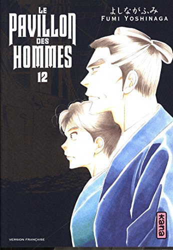 Le pavillon des hommes. Vol. 12