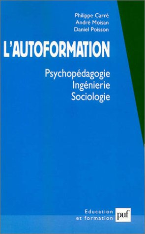L'autoformation : psychopédagogie, ingénierie, sociologie