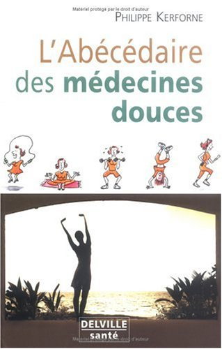 L'abécédaire des médecines douces : comment se débarrasser de tous les petits maux quotidiens, retro