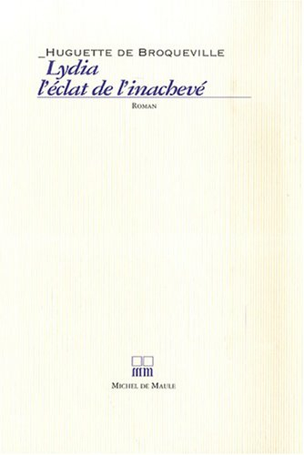 Lydia, l'éclat de l'inachevé