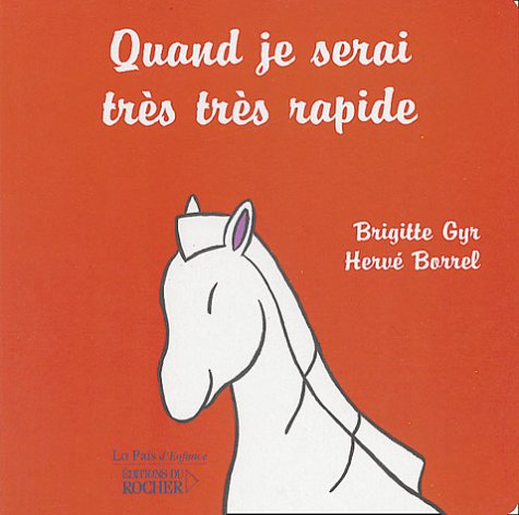 Quand je serai très très rapide