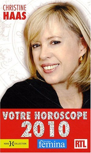 Astro 2010 : l'horoscope de l'année tout-en-un