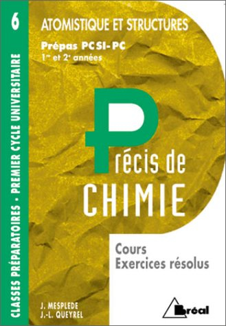 Précis de chimie : atomistique et structures : PSCI, PC, 1re et 2e années