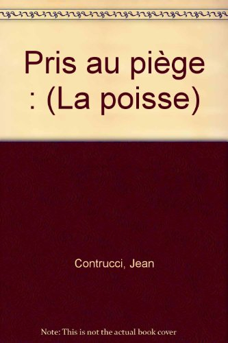 Pris au piège : la poisse