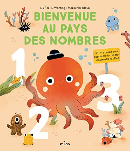 Bienvenue au pays des nombres : un livre animé pour apprendre à compter sans perdre la tête !