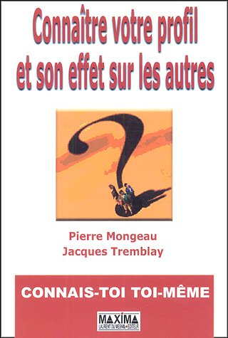 Connaître votre profil et son effet sur les autres : connais-toi toi-même