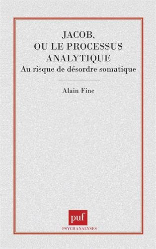 Jacob ou Le processus analytique : au risque du désordre somatique
