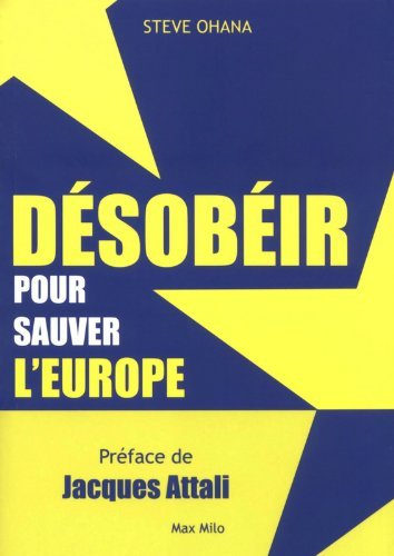 Désobéir pour sauver l'Europe