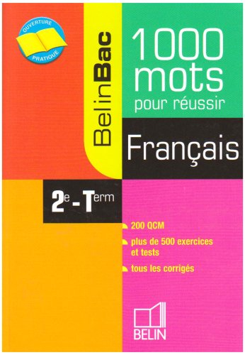 Français 2de-terminale : 1.000 mots pour réussir