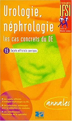 Urologie et néphrologie : les cas concrets du DE : 15 cas concrets officiels corrigés
