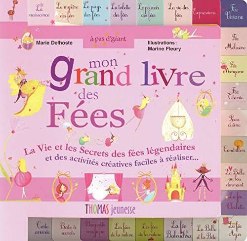 Mon grand livre des fées : la vie et les secrets des fées légendaires et des activités créatives fac