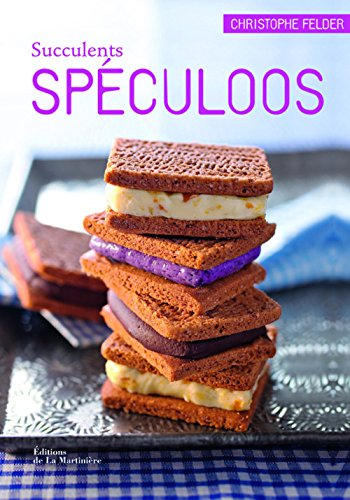 Succulents spéculoos : 40 recettes sucrées et salées