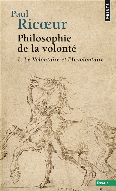 Philosophie de la volonté. Vol. 1. Le volontaire et l'involontaire