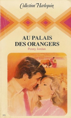 au palais des orangers : collection : harlequin collection n, 372