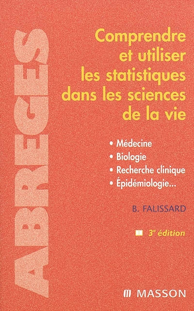 Comprendre et utiliser les statistiques dans les sciences de la vie : médecine, biologie, recherche 