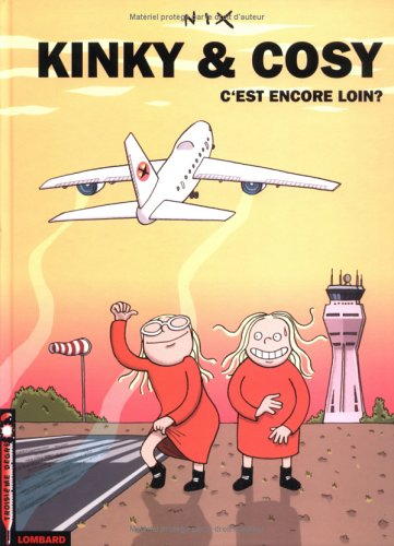 Kinky et Cosy. Vol. 1. C'est encore loin ?