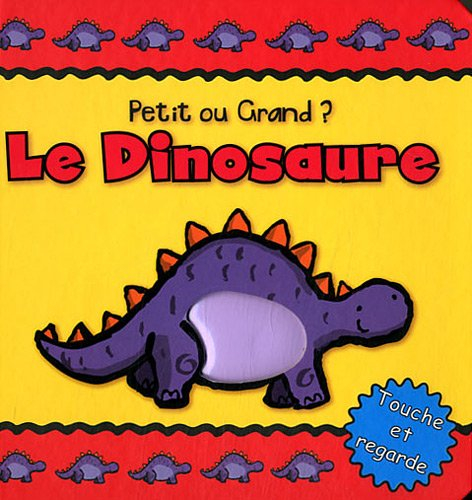 Le dinosaure : petit ou grand ?