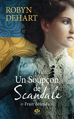 Fruit défendu. Vol. 2. Un soupçon de scandale