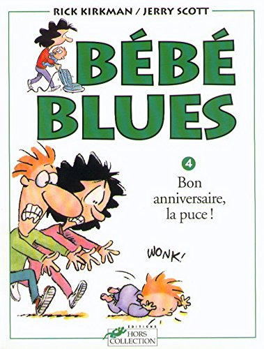Bébé blues. Vol. 4. Bon anniversaire, la puce !