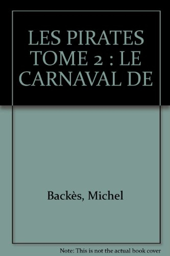 Les pirates. Vol. 2. Le carnaval des eaux