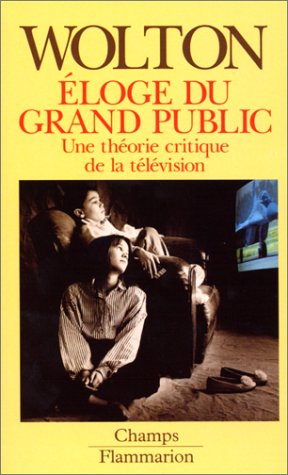 Eloge du grand public : une théorie critique de la télévision