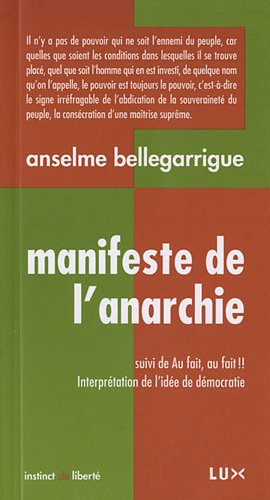 Manifeste de l'anarchie. Au fait, au fait!! : interprétation de l'idée de démocratie