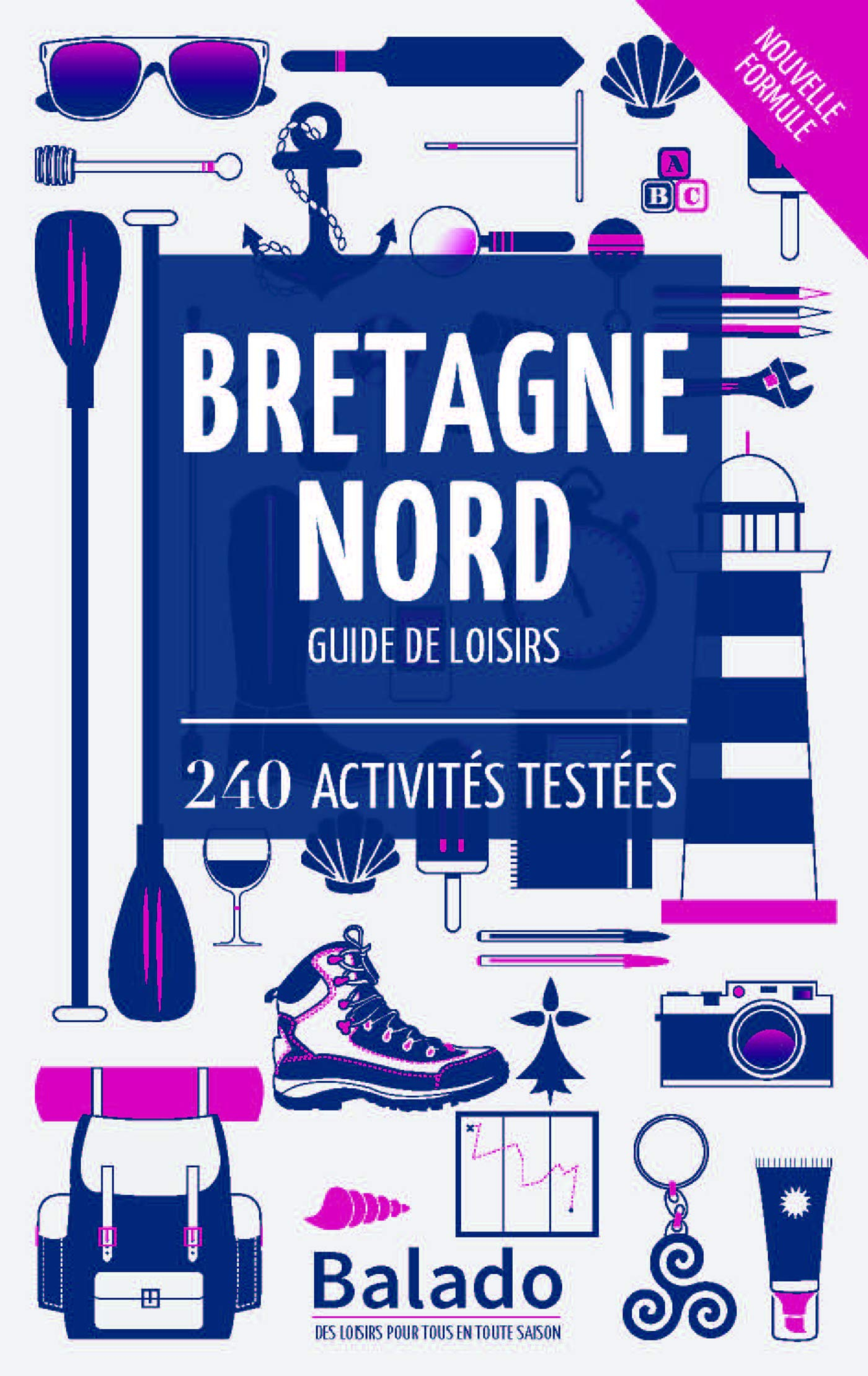 Bretagne Nord : guide de loisirs : 240 activités testées