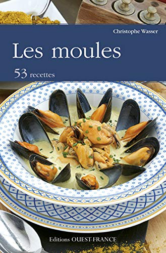 Les moules : 53 recettes