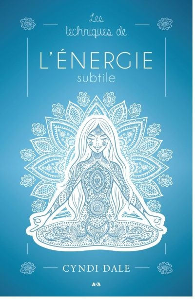 Les techniques de l'énergie subtile