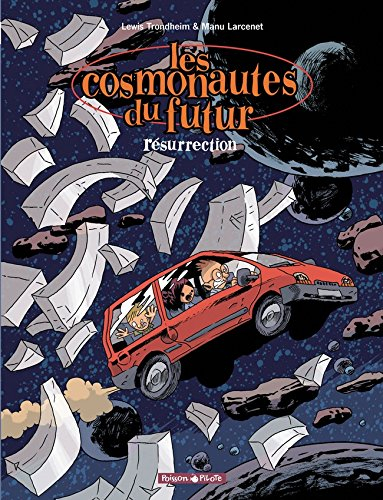 Les cosmonautes du futur. Vol. 3. Résurrection