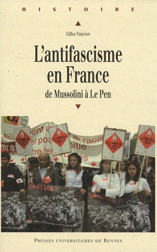 L'antifascisme en France : de Mussolini à Jean-Marie Le Pen
