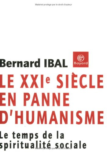 Le XXIe siècle en panne d'humanisme : le temps de la spiritualité sociale