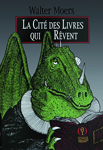 La cité des livres qui rêvent : un roman de Zamonie par Hildegunst Taillemythes